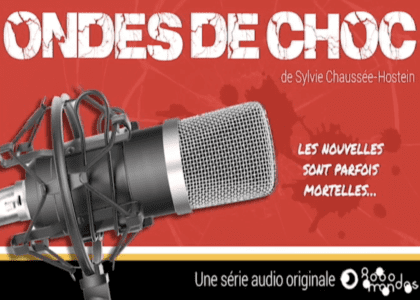 Série de podcasts audio Ondes de choc